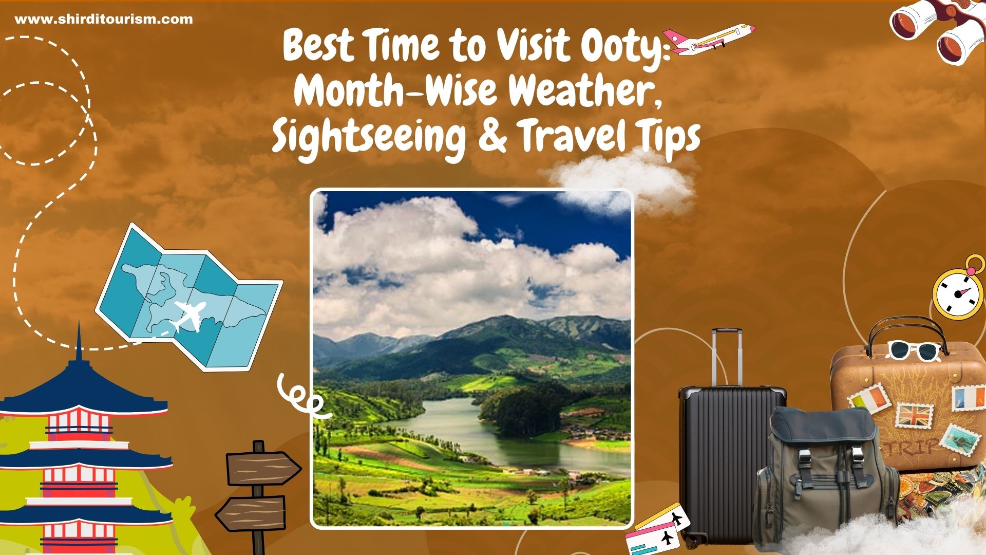 Best Time to Visit Ooty: Month-Wise Weather, Sightseeing & Travel Tips