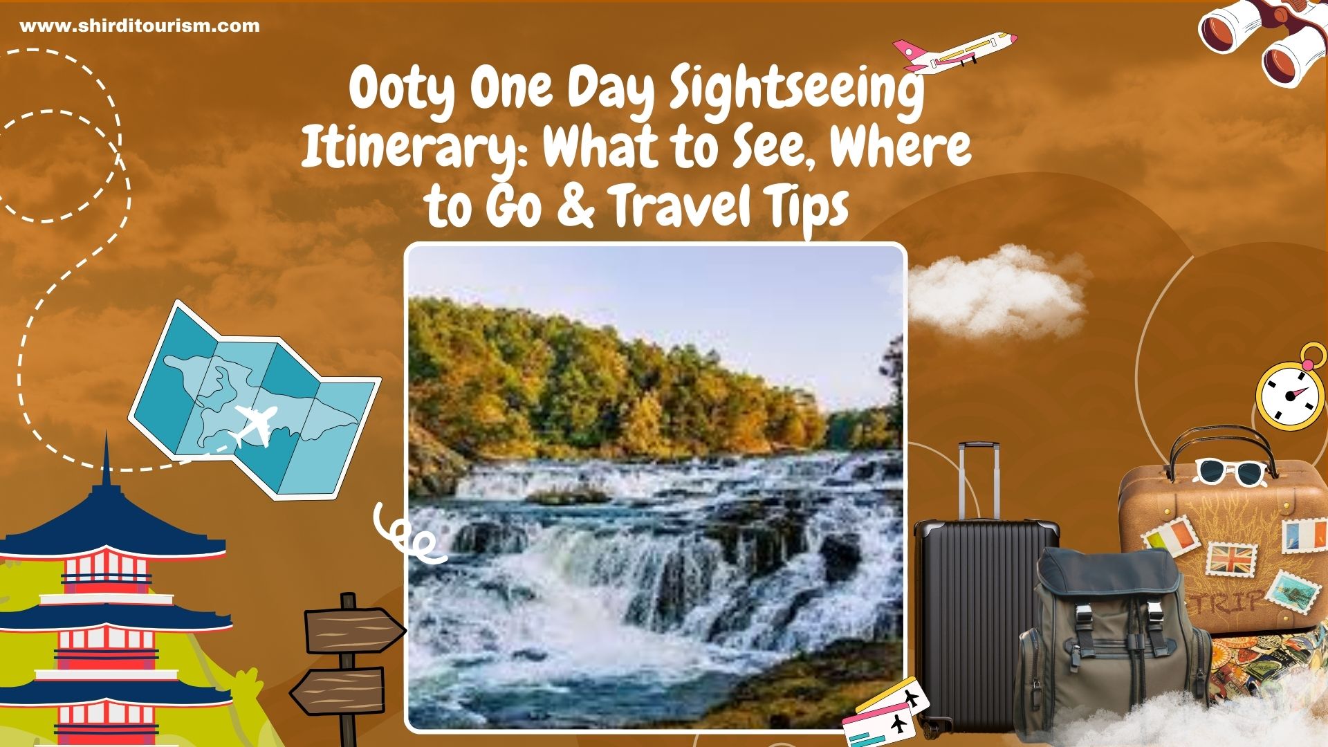 Ooty One Day Sightseeing Itinerary: What to See, Where to Go & Travel Tips